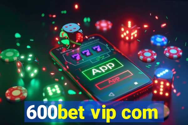 600bet vip com